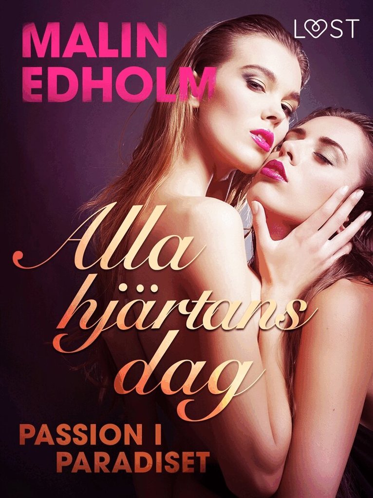 Malin Edholm - Alla hjärtans dag: Passion i paradiset, E-bok