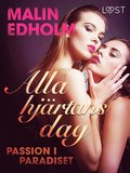 Alla hj�rtans dag: Passion i paradiset
