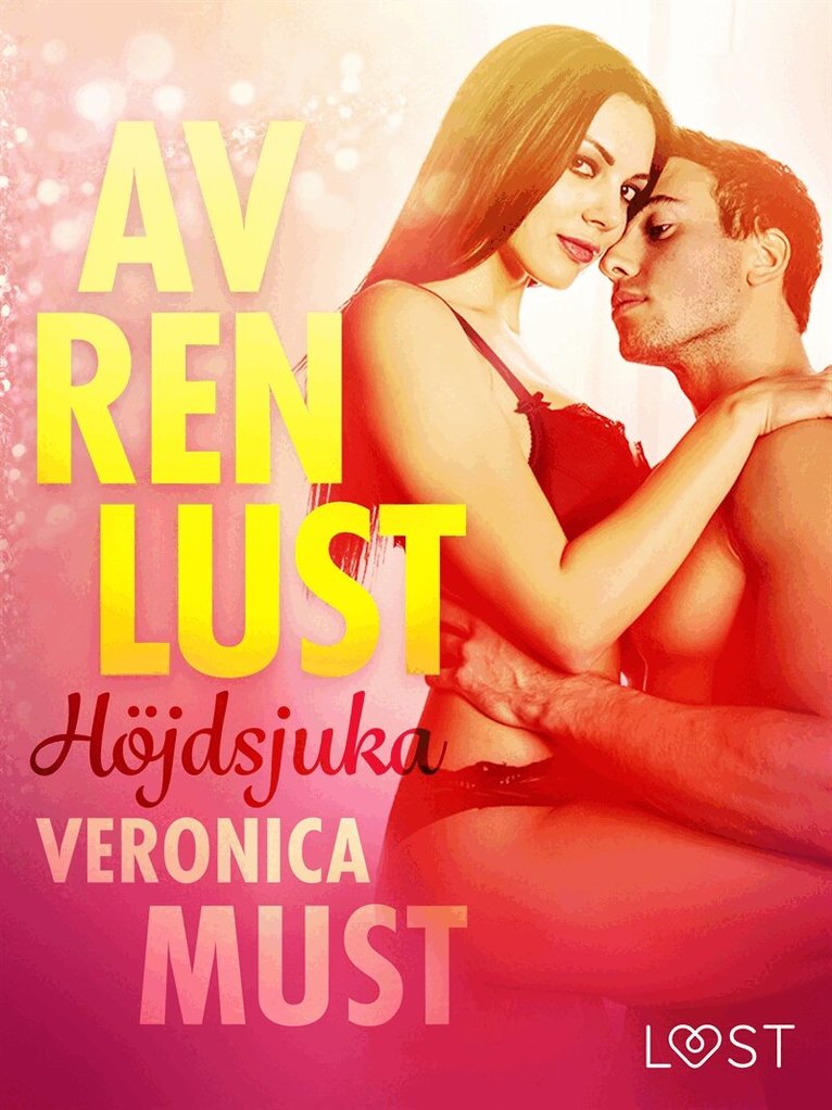 Veronica Must - Av ren lust: Höjdsjuka, E-bok. Tillgänglighet: Lägg i varukorg