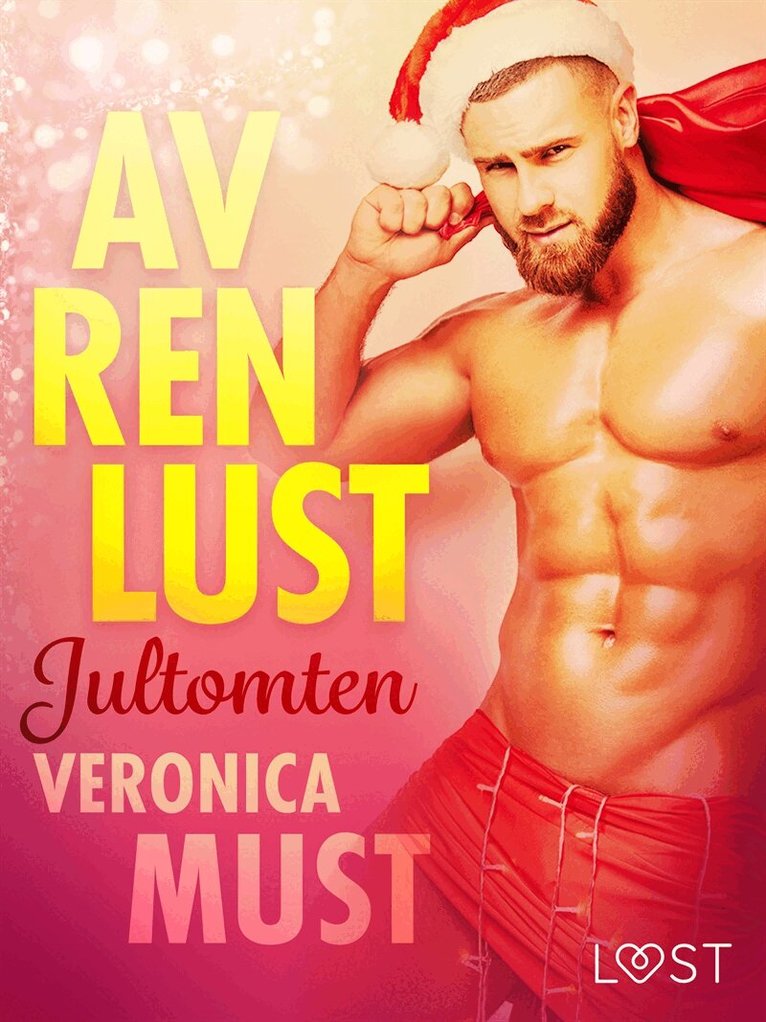 Veronica Must - Av ren lust: Jultomten, E-bok. Tillgänglighet: Lägg i varukorg