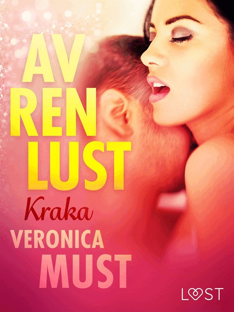 Veronica Must - Av ren lust: Kraka, E-bok. Tillgänglighet: Lägg i varukorg