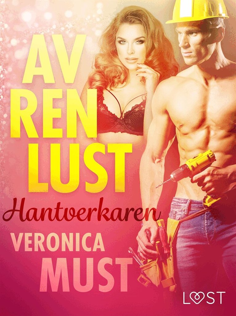 Veronica Must - Av ren lust: Hantverkaren, E-bok. Tillgänglighet: Lägg i varukorg
