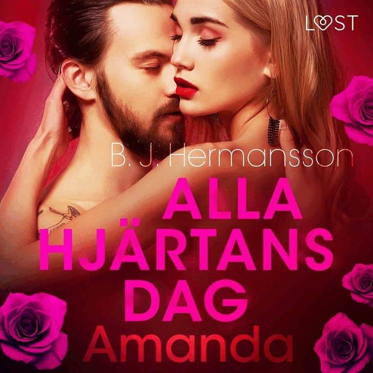 B. J. Hermansson - Alla hjärtans dag: Amanda - erotisk novell, Ljudbok