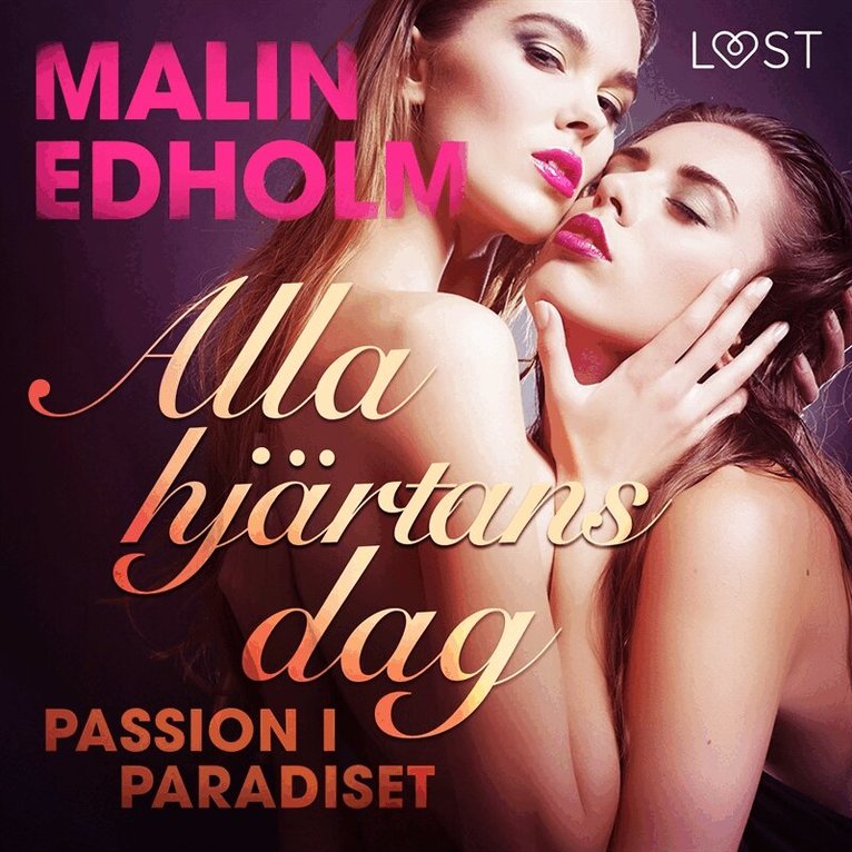Malin Edholm - Alla hjärtans dag: Passion i paradiset, Ljudbok
