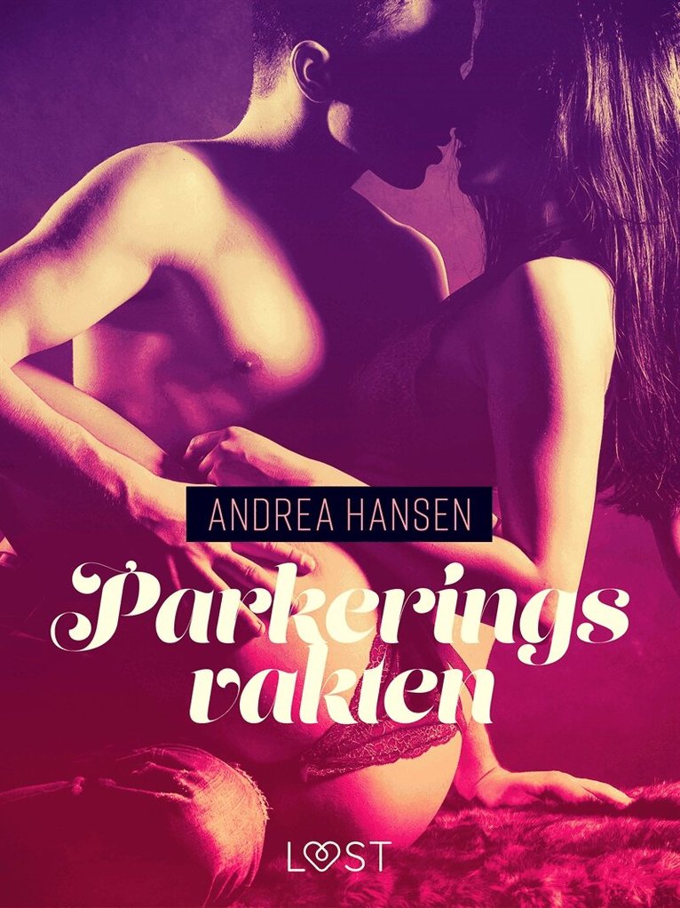 Andrea Hansen - Parkeringsvakten - erotisk novell, E-bok. Tillgänglighet: Lägg i varukorg