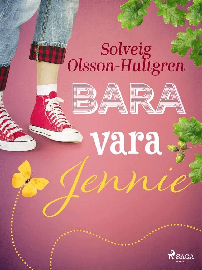 Solveig Olsson-Hultgren - Bara vara Jennie, E-bok