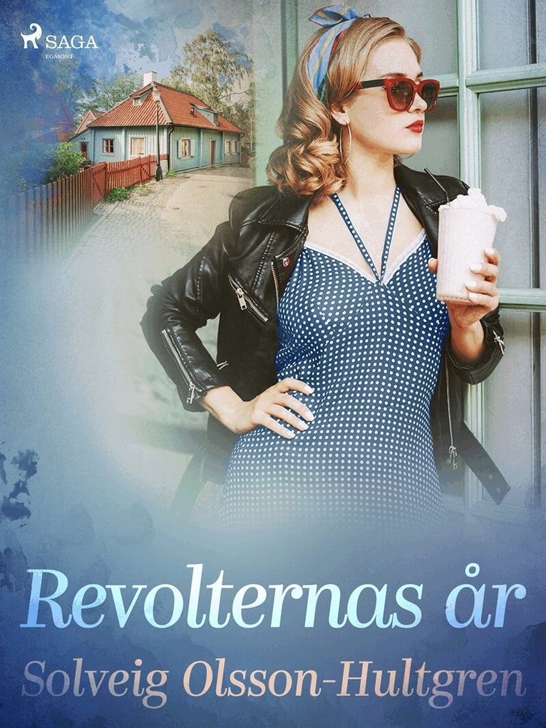 Solveig Olsson-Hultgren - Revolternas år, E-bok