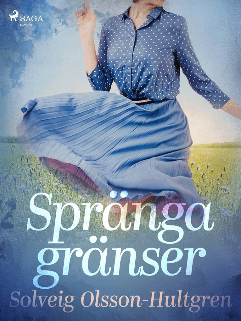 Solveig Olsson-Hultgren - Spränga gränser, E-bok