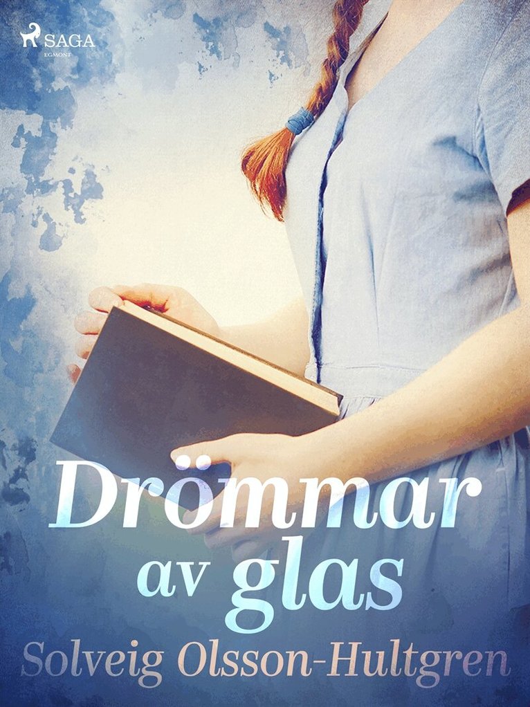 Solveig Olsson-Hultgren - Drömmar av glas, E-bok