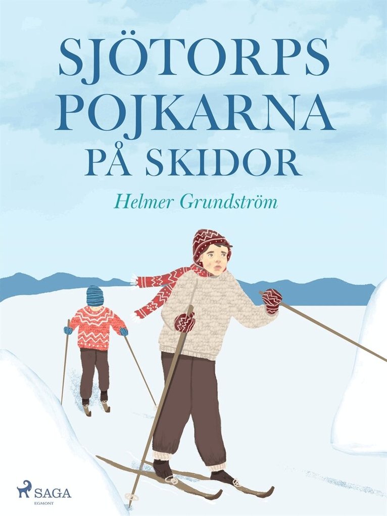 Helmer Grundström - Sjötorpspojkarna på skidor, E-bok