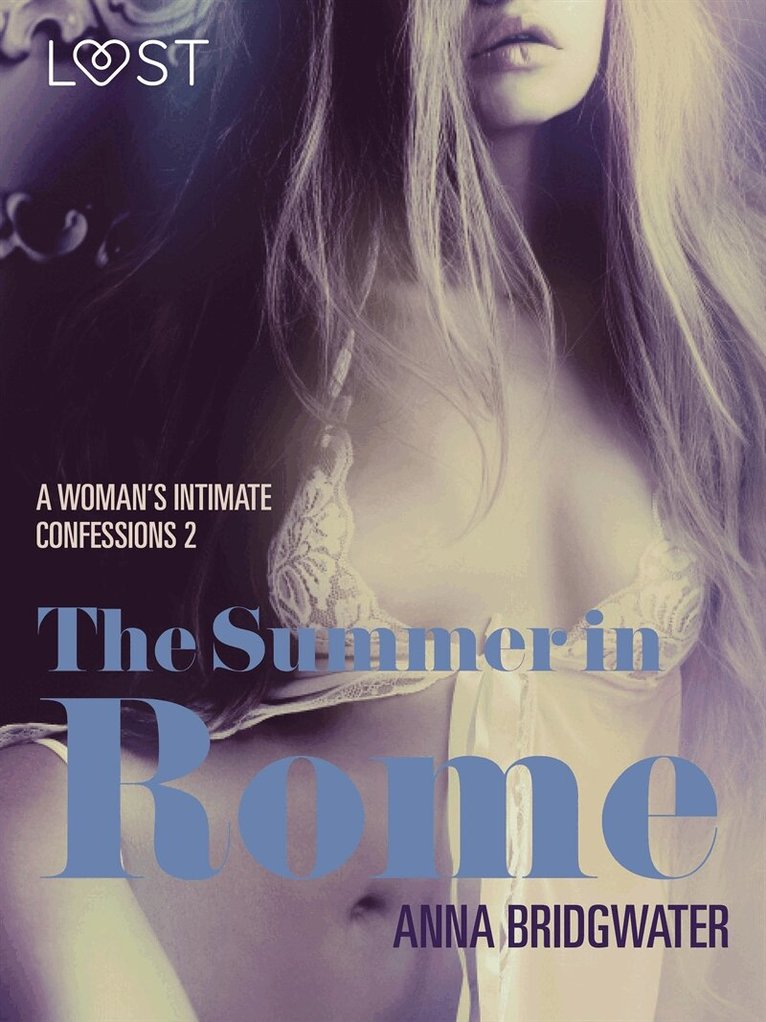Anna Bridgwater - The Summer in Rome - A Woman's Intimate Confessions 2, E-bok. Tillgänglighet: Lägg i varukorg