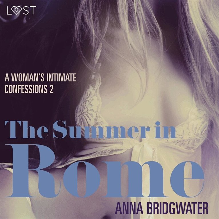 Anna Bridgwater - The Summer in Rome - A Woman's Intimate Confessions 2, Ljudbok. Tillgänglighet: Lägg i varukorg