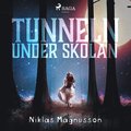 Tunneln under skolan