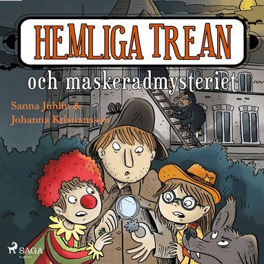 Sanna Juhlin - Hemliga trean och maskeradmysteriet, Ljudbok