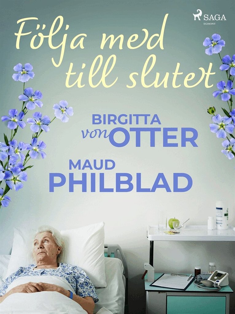 Birgitta von Otter, Maud Pihlblad - Följa med till slutet, E-bok