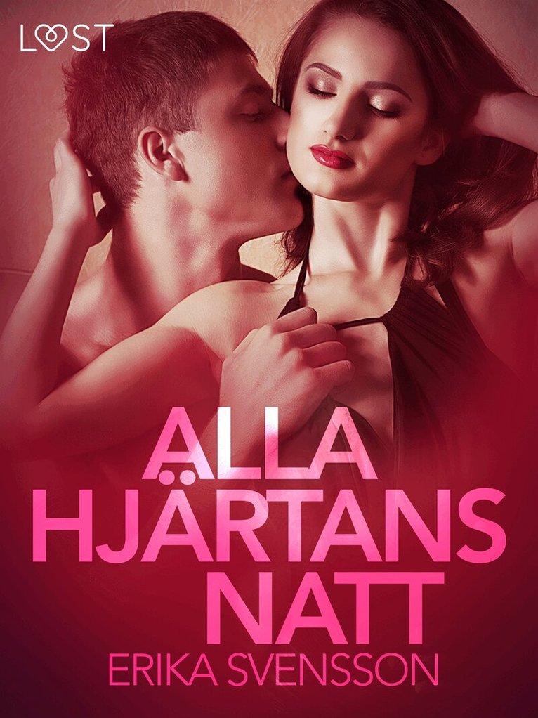 Erika Svensson - Alla hjärtans natt - erotisk novell, E-bok
