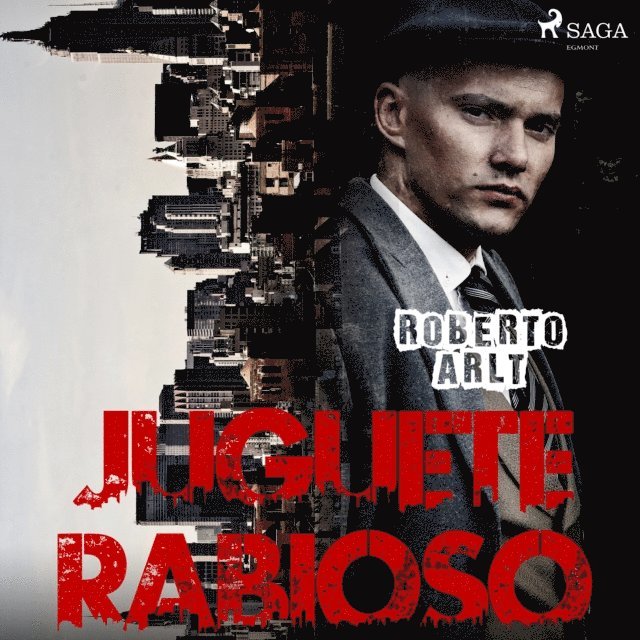 Arlt - Juguete Rabioso, Ljudbok