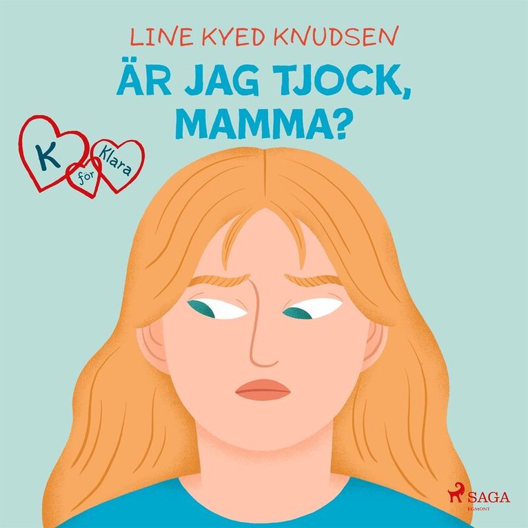 Line Kyed Knudsen - K för Klara 14 - Är jag tjock, mamma?, Ljudbok