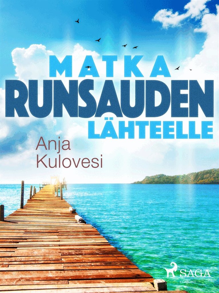 Anja Kulovesi - Matka runsauden lähteelle, E-bok