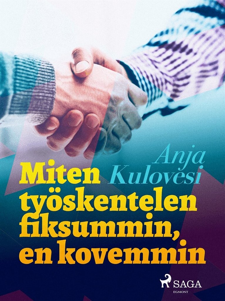 Anja Kulovesi - Miten työskentelen fiksummin, en kovemmin, E-bok