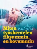 Miten ty�skentelen fiksummin, en kovemmin