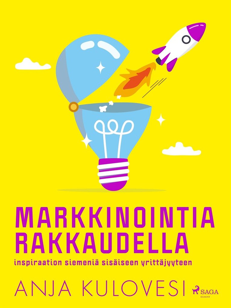 Anja Kulovesi - Markkinointia rakkaudella, E-bok