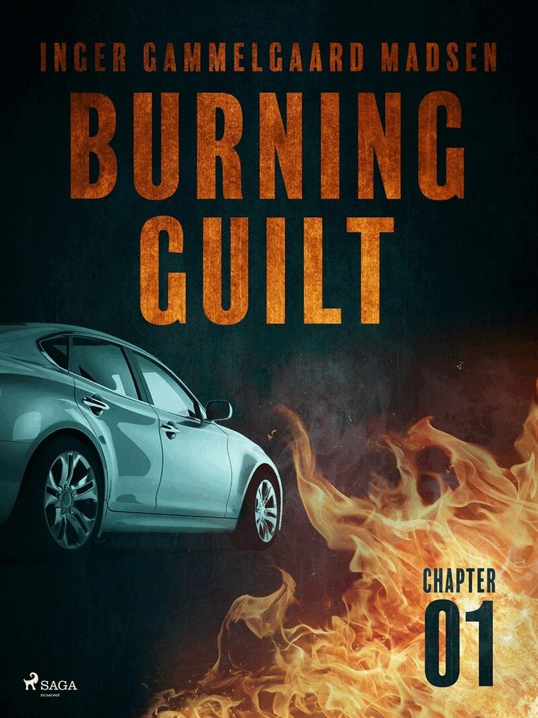 Inger Gammelgaard Madsen - Burning Guilt - Chapter 1, E-bok