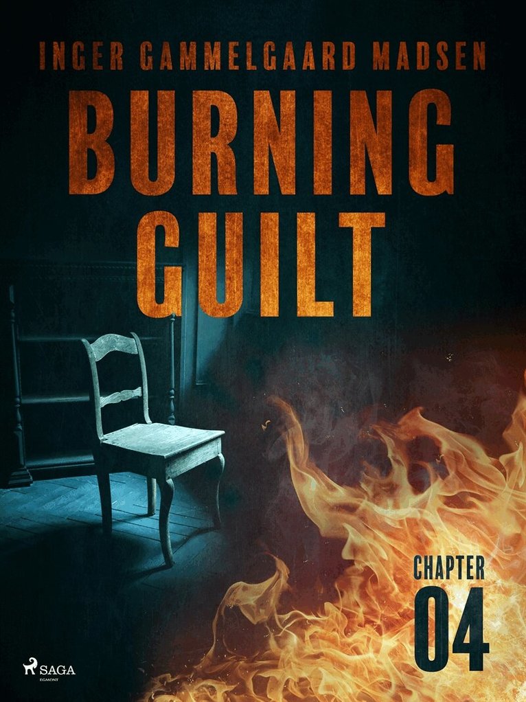 Inger Gammelgaard Madsen - Burning Guilt - Chapter 4, E-bok