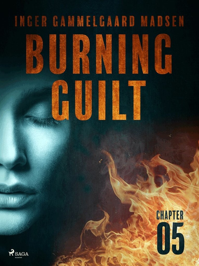 Inger Gammelgaard Madsen - Burning Guilt - Chapter 5, E-bok
