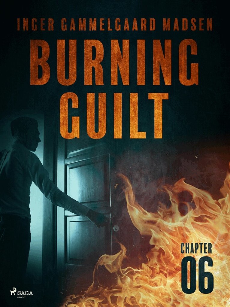Inger Gammelgaard Madsen - Burning Guilt - Chapter 6, E-bok