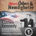 Klanen Kennedy - Kvinnorna, hemligheterna, förbannelsen och framtiden