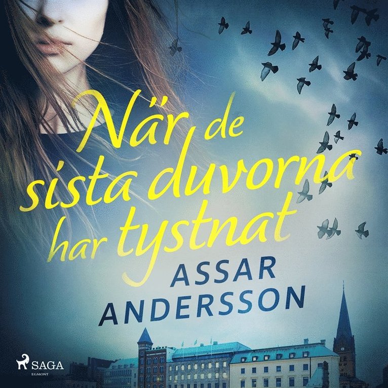 Assar Andersson - När de sista duvorna har tystnat, Ljudbok