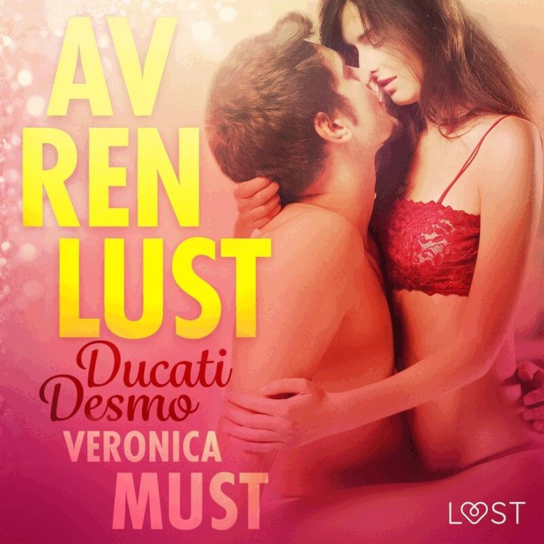 Veronica Must - Av ren lust: Ducati Desmo, Ljudbok. Tillgänglighet: Lägg i varukorg