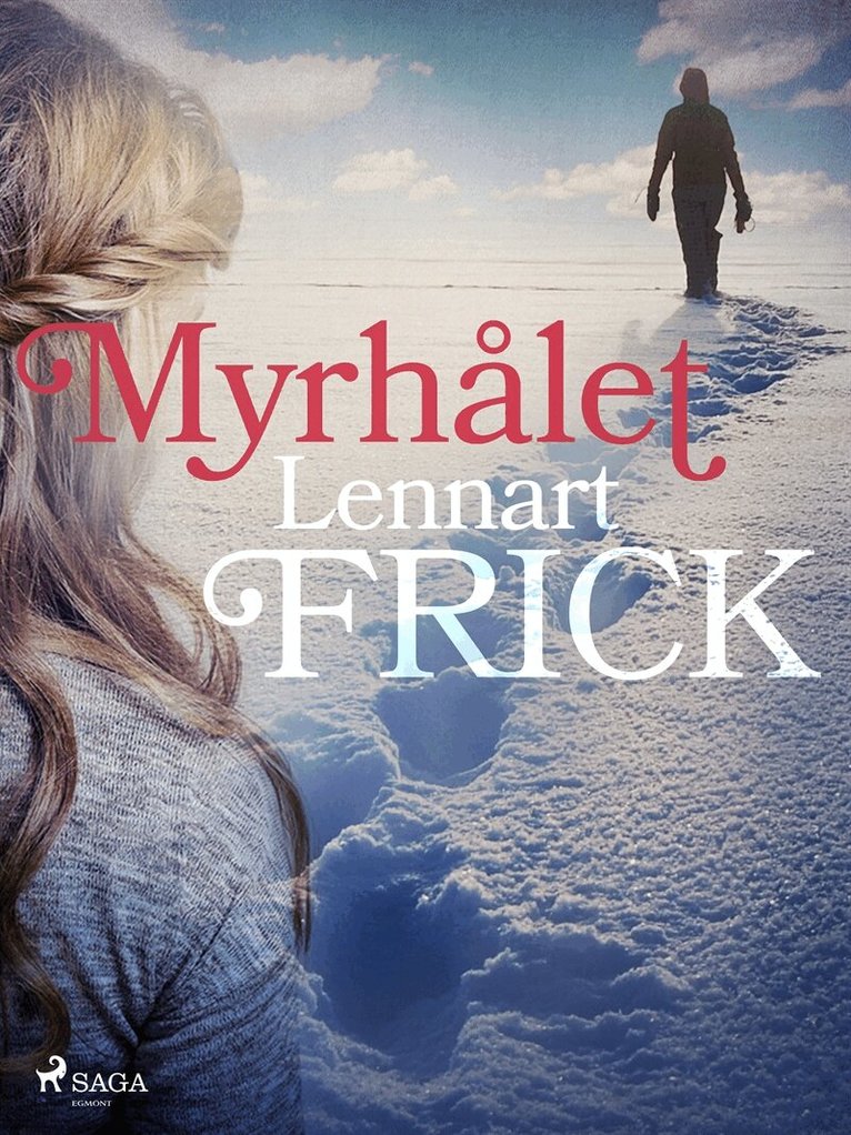 Lennart Frick - Myrhålet, E-bok