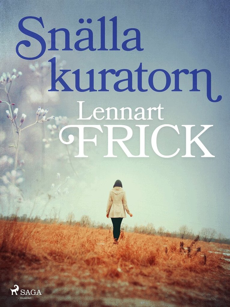 Lennart Frick - Snälla kuratorn, E-bok