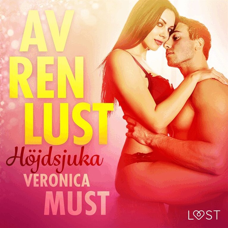 Veronica Must - Av ren lust: Höjdsjuka, Ljudbok. Tillgänglighet: Lägg i varukorg
