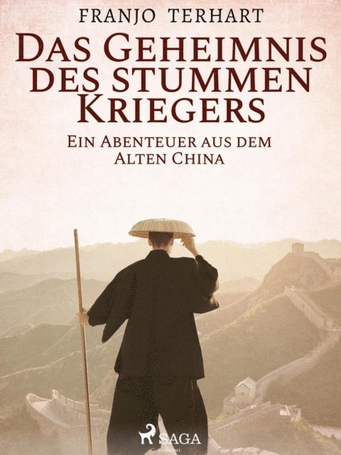 Franjo Terhart - Das Geheimnis des stummen Kriegers - Ein Abenteuer aus dem alten China, E-bok