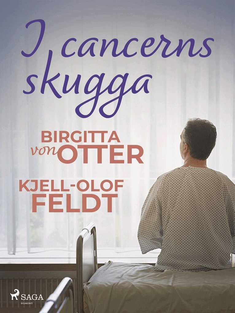 Kjell-Olof Feldt, Birgitta von Otter - I cancerns skugga, E-bok
