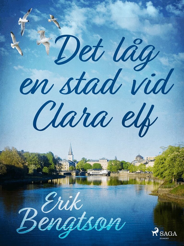 Erik Bengtson - Det låg en stad vid Clara elf, E-bok