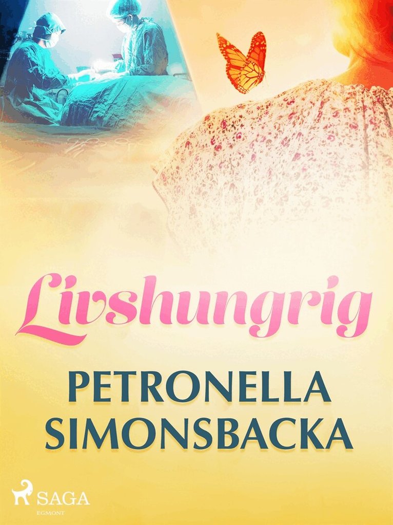 Petronella Simonsbacka - Livshungrig, E-bok