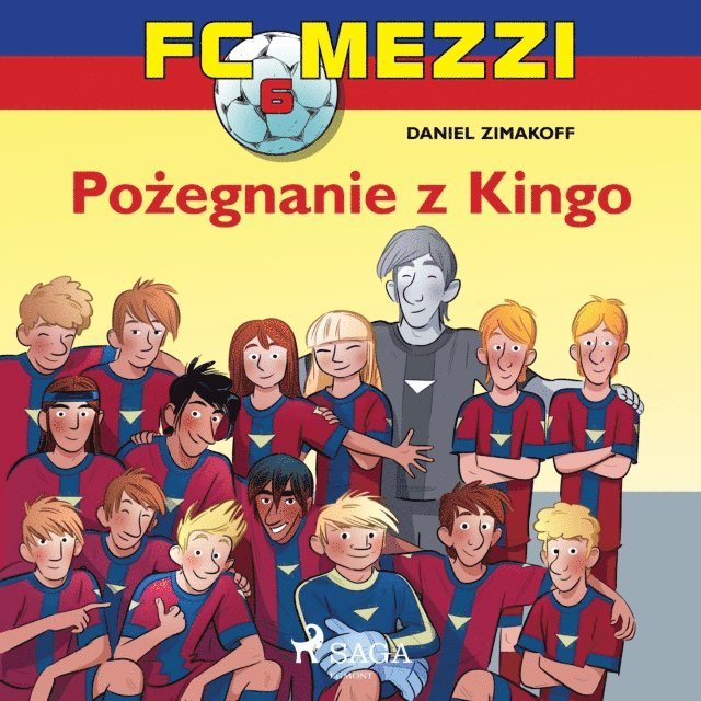 Zimakoff - FC Mezzi 6 - PoÅ¼egnanie z Kingo, Ljudbok. Tillgänglighet: Lägg i varukorg