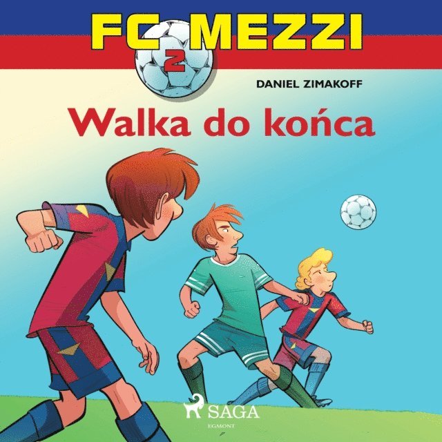 Zimakoff - FC Mezzi 2 - Walka do koÅ„ca, Ljudbok. Tillgänglighet: Lägg i varukorg