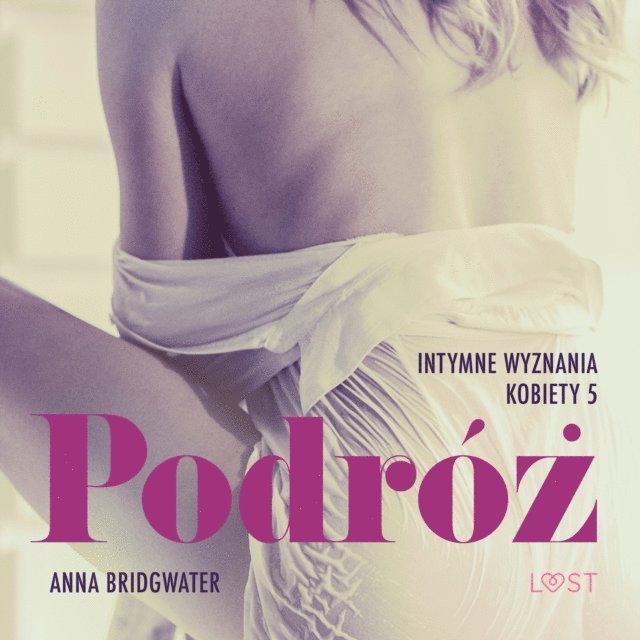Bridgwater - Podróż - Intymne wyznania kobiety 5 - opowiadanie erotyczne, Ljudbok