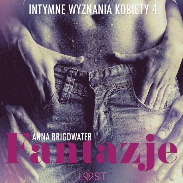 Bridgwater - Fantazje - Intymne wyznania kobiety 4 - opowiadanie erotyczne, Ljudbok