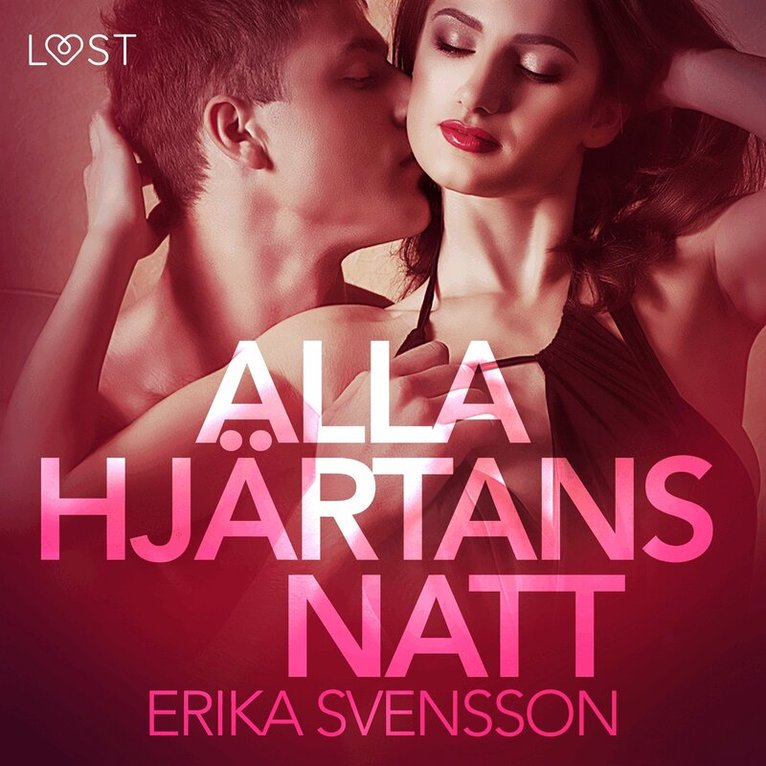 Erika Svensson - Alla hjärtans natt - erotisk novell, Ljudbok