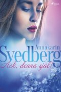 Ack, denna sjl!