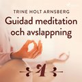 Guidad meditation och avslappning - Del 4