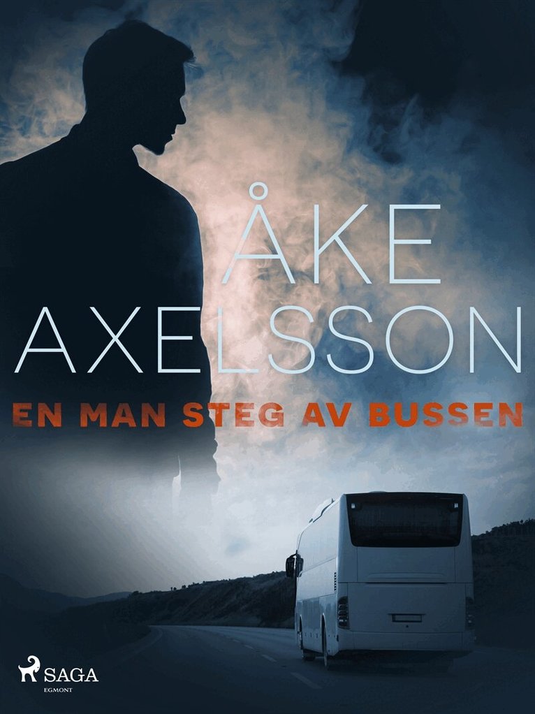 Åke Axelsson - En man steg av bussen, E-bok