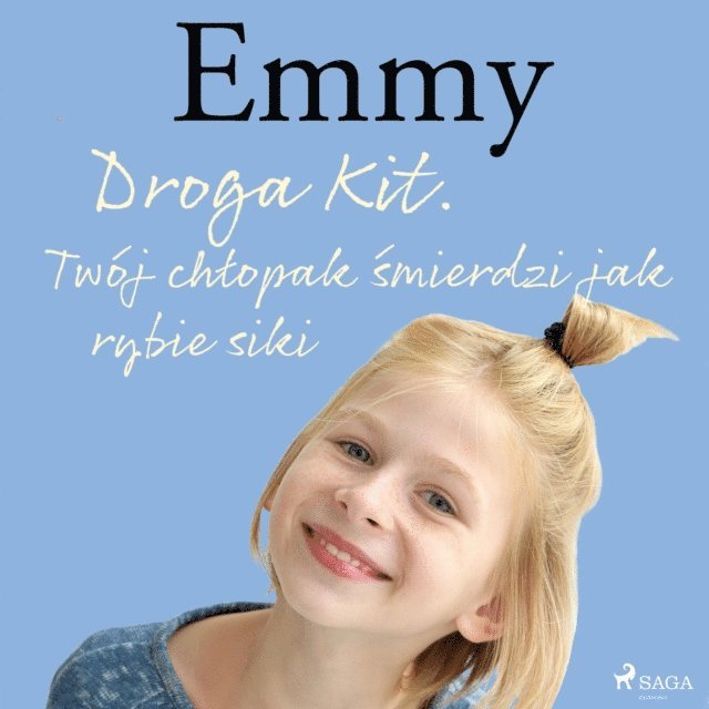 Mette Finderup - Emmy 8 - Droga Kit. Twój chłopak śmierdzi jak rybie siki, Ljudbok