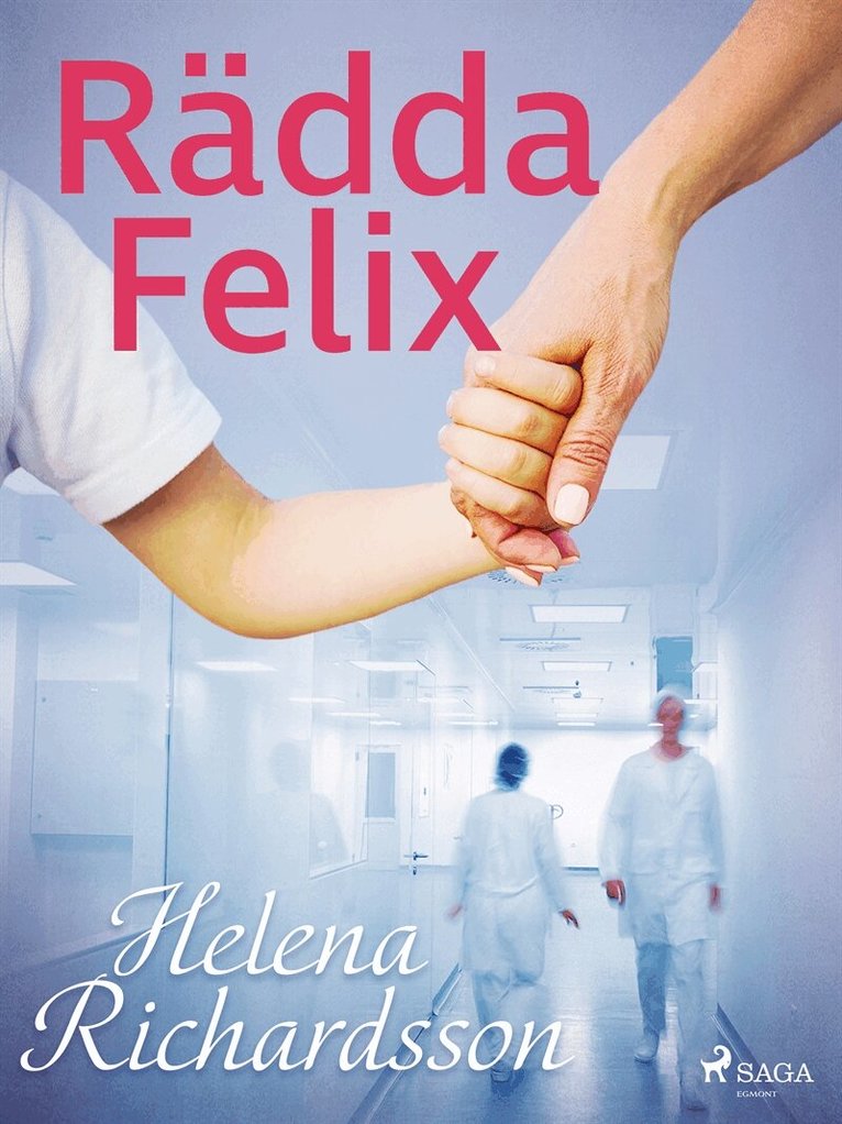 Helena Richardson - Rädda Felix, E-bok. Tillgänglighet: Lägg i varukorg
